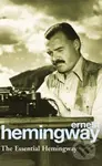 The Essential Hemingway - Ernest Hemingway - kniha z kategorie Beletrie