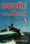 Bouře nad Atlantikem 3. - Andrzej Perepeczko