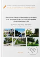 Zelená infraštruktúra urbanizovaného prostredia - nové prístupy v tvorbe s ohľadom na adaptačné opatrenia na zmenu klímy - kniha z kategorie…