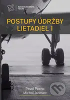 Postupy údržby lietadiel 1 - Pavol Pecho, Michal Janovec - kniha z kategorie Přírodní vědy a technika