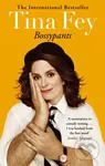 Bossypants - Tina Fey - kniha z kategorie Autobiografie