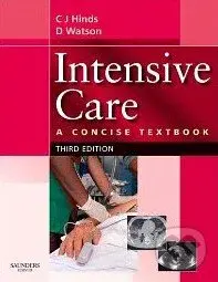 Intensive Care: A Concise Textbook (Third Edition),Intensive Care: A Concise Textbook (Third Edition) - kniha z kategorie Medicína