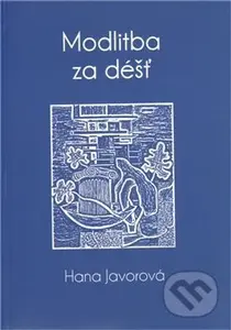 Modlitba za dest - Hana Javorová - kniha z kategorie Společenská beletrie