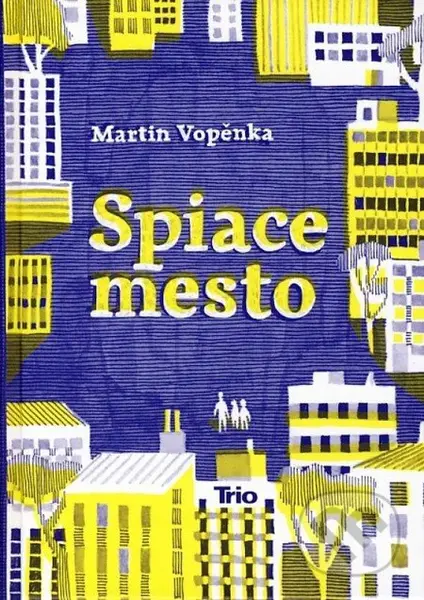 Spiace mesto - Martin Vopěnka - kniha z kategorie Beletrie pro děti