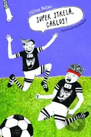 Super strela, Carlos! - Július Belan - kniha z kategorie Beletrie pro děti