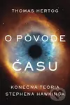 O pôvode času (Konečná teória Stephena Hawkinga) - Thomas Hertog - kniha z kategorie Fyzika