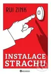 Instalace strachu - Rui Zink - kniha z kategorie Společenská beletrie