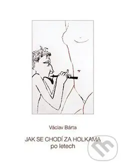 Jak se chodí za holkama po letech - Václav Bárta - kniha z kategorie Poezie