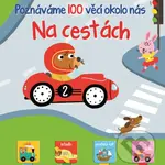 Poznávame 100 věcí okolo nás: Na cestách - kniha z kategorie Pro děti