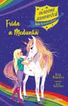 Akademie jednorožců: Frída a Medunka - Julie Sykesová