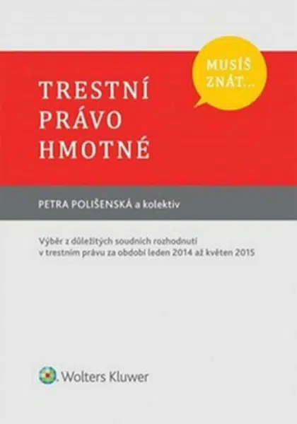Musíš znát...Trestní právo hmotné - Petra Polišenská