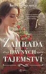 Zahrada dávných tajemství - Kelly Bowen