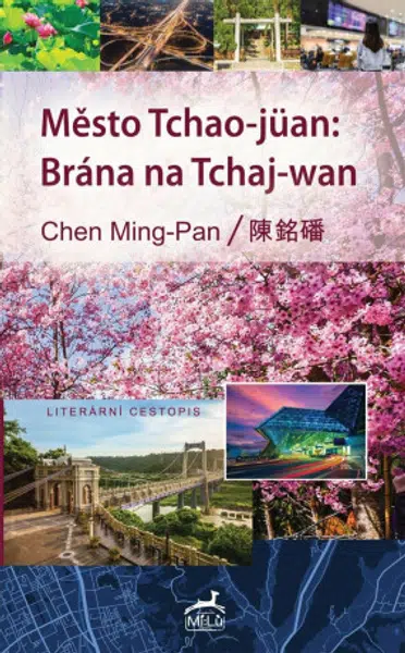 Město Tchao-jüan: Brána na Tchaj-wan - Tomáš Řízek, Chen Ming-Pan