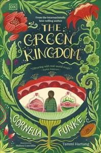 The Green Kingdom - Funke Cornelia, Tammi Hartung