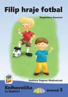 Filip hraje fotbal (Knihovnička ke Slabikáři AMOS) (K5-01) - Magdalena Konečná