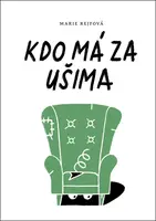 Kdo má za ušima - Marie Rejfová