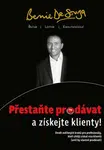 Přestaňte prodávat a získejte klienty! - De Souza Bernie