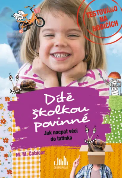 Dítě školkou povinné - Jak nacpat věci do tatínka - M. M. Cabicar - e-kniha