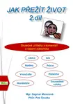 Jak přežít život 2. díl - Petr Šmolka, Dagmar Morenová