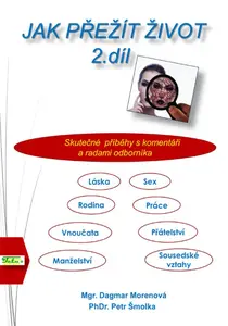 Jak přežít život 2. díl - Petr Šmolka, Dagmar Morenová