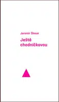Ještě chodníčkovou - Jaromír Šlosar