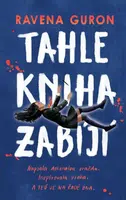 Tahle kniha zabíjí - Ravena Guron