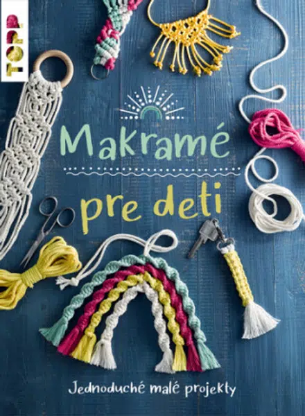 Makramé pre deti - Inge Walz