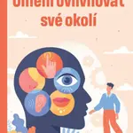Umění ovlivňovat své okolí - Zoe Chance