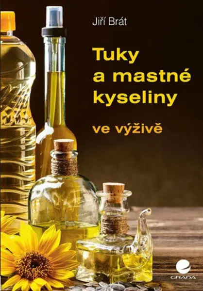 Tuky a mastné kyseliny ve výživě - Jiří Brát