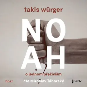 Noah - O jednom přeživším - Takis Würger - audiokniha
