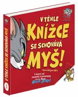 V téhle knížce se schovává MYŠ - Tom & Jerry - Bird Benjamin