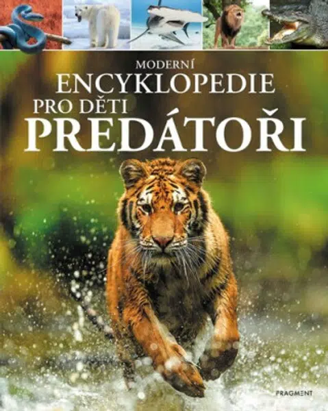 Moderní encyklopedie pro děti Predátoři - Alex Woolf, Claire Philipová