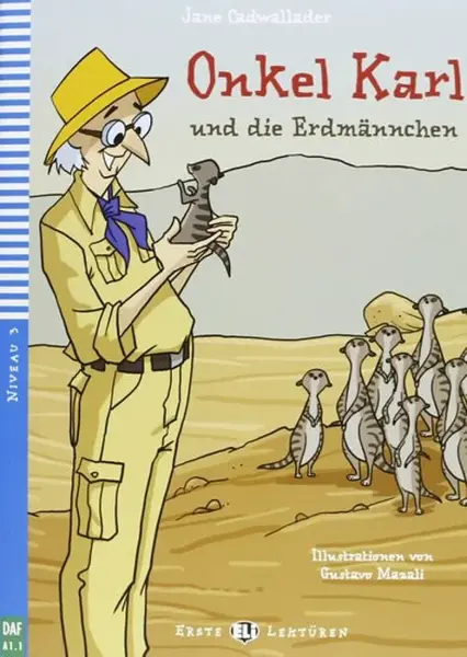 Erste ELI Lektüren 3/A1.1: Onkel Karl und die Erdmännchen + downloadable multimedia - Jane Cadwallader