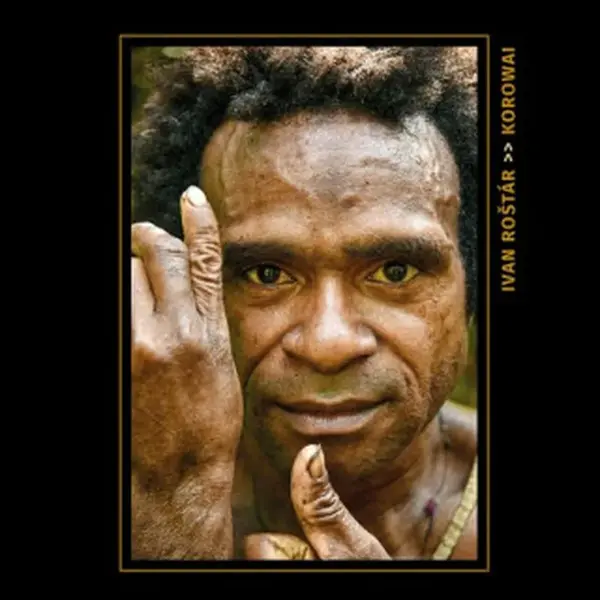 Korowai - Ivan Roštár