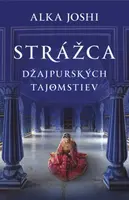 Strážca džajpurských tajomstiev - Alka Joshi