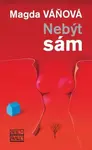 Nebýt sám - Magda Váňová