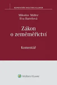 Zákon o zeměměřictví: Komentář - Miloslav Müller