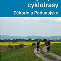 Najkrajšie cyklotrasy Záhorie a Podunajsko