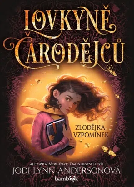 Lovkyně čarodějců – Zlodějka vzpomínek - Jodi Lynn Andersonová - e-kniha
