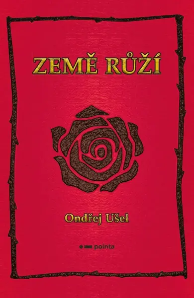 Země růží - Ondřej Ušel - e-kniha
