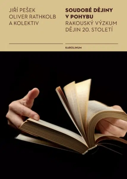 Soudobé dějiny v pohybu.  - Jiří Pešek, Oliver Rathkolb - e-kniha