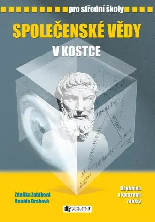 Společenské vědy v kostce pro SŠ - Renáta Drábová, Zdeňka Zubíková