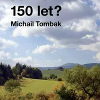 Je možné žít 150 let? - Michail Tombak