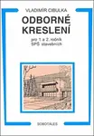 Odborné kreslení pro 1. a 2. ročník SPŠ stavebních - Vladimír Cibulka