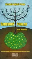 Šabesový poklad a iné poviedky - Jicchok Lejbuš Perec