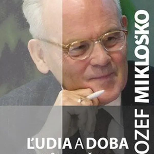 Ľudia a doba - Jozef Mikloško