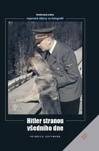 Hitler stranou všedního dne - Heinrich Hoffmann