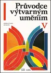Průvodce výtvarným uměním 5 - Pavel Šamšula