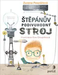 Štěpánův podivuhodný stroj - Zuzana Pospíšilová