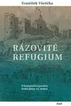 Rázovité refugium - František Všetička
